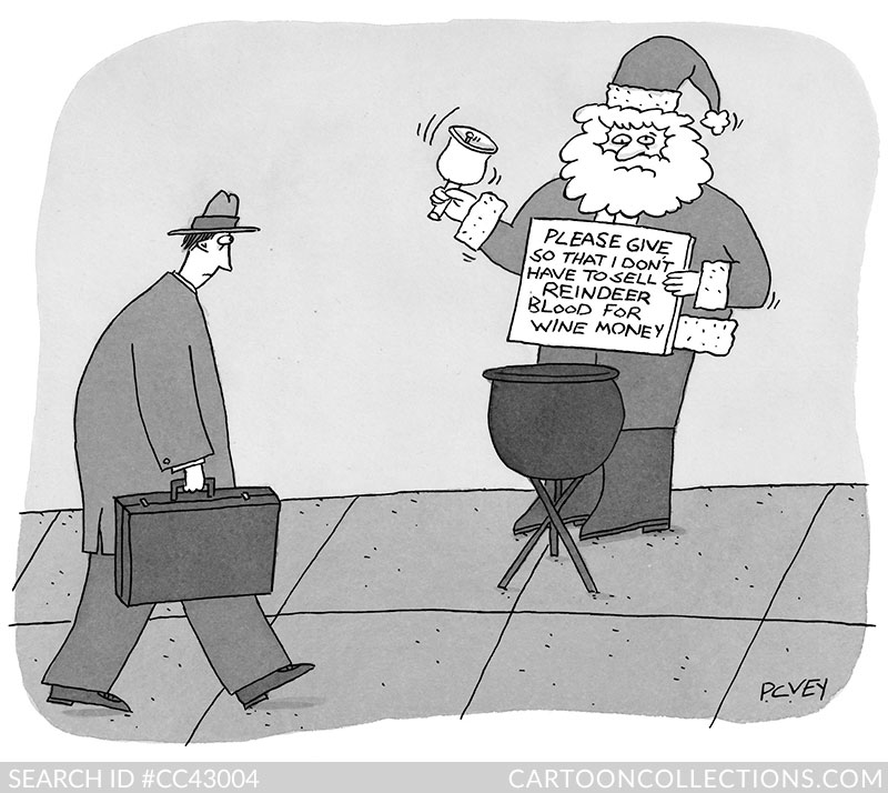 Please give so I don't have to sell reindeer blood for wine money. - Bad Santa cartoons - P.C. Vey CartoonStock.com - Bad Santa cartoons - P.C. Vey