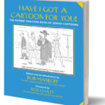 NEW! Have I Got a Cartoon for You!: The Moment Magazine Book of Jewish...