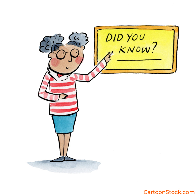 Cartoon image by Rosie Brooks. A woman pointing to a sign saying did you know?