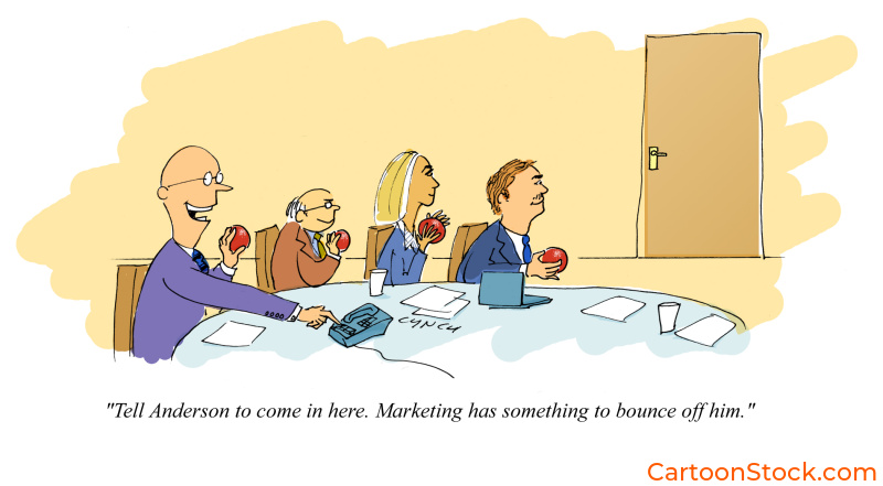 Cartoon showing employees waiting to throw food at a marketing employee entering the room. This caption suggests they have something to bounce off him.