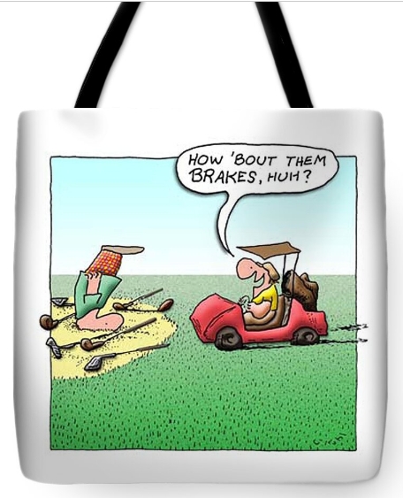 "brakes, how about them?" golf cart accident funny tote bag by Joe Kohl Christmas gift