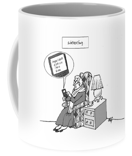Cartoon mug by Martha Gradisher. A grandma subtexting on a device