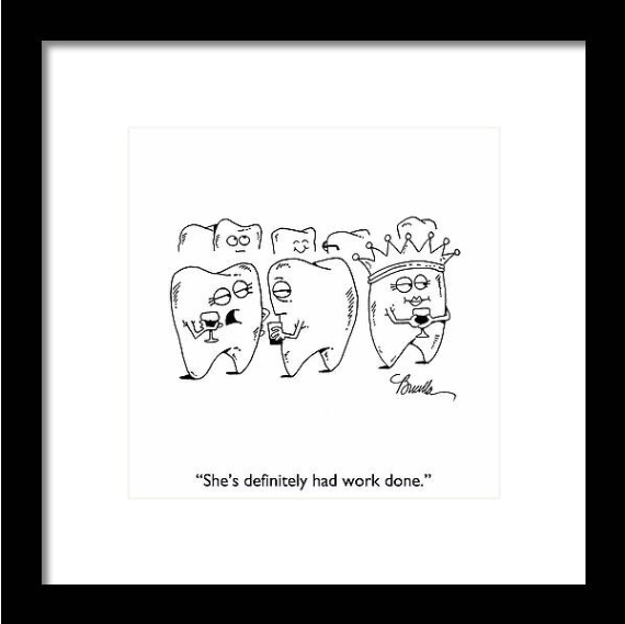Cartoon framed print by Marty Bucella showing a diva tooth as she has had work done