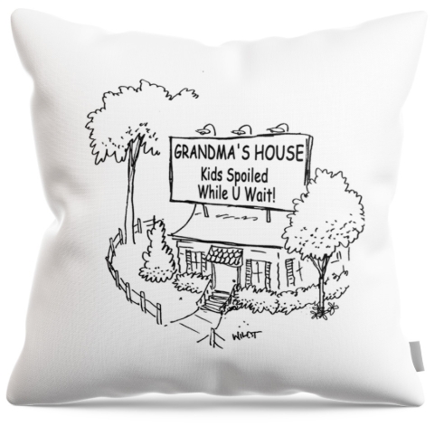 Throw Pillow with cartoon by Chris Wildt showing Grandmas house is where kids are spoilt