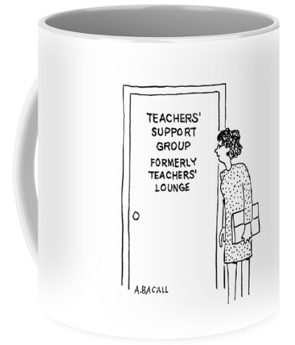 Cartoon mug by Aaron Bacall. Teachers lounge turned teaching support group