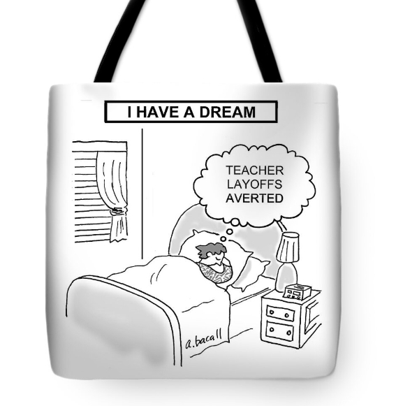 Cartoon on tote bag by Aaron Bacall, teacher dreaming of layoffs