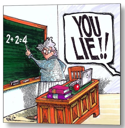 Cartoon on metal print by Mike Flinn. A teacher being told she's lying by a student